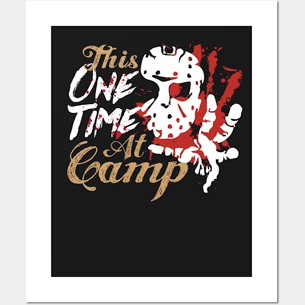 This One Time At Camp Horror Fan TShirt Wall Art by Swagazon